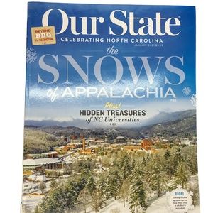 Our State CELEBRATING NC The SNOWS of Appalachia Plus Hidden Treasures